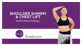 Shoulder Shimmy amp Chest Lift  One Minute Drill  How To Belly Dance with Samantha Karim [upl. by Nanis94]