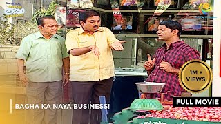 Bagha ka Naya Business  FULL MOVIE  Taarak Mehta Ka Ooltah Chashmah Ep 525 to 528 [upl. by Friede]