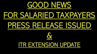 GOOD NEWS FOR SALARIED TAXPAYERS PRESS RELEASE ISSUEDITR DUE DATE EXTENSION [upl. by Alo]