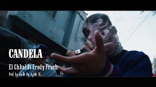 El Chkal Dc Ft Fredy Fresh  CANDELA  PROD BY GALLO RG [upl. by Quill]