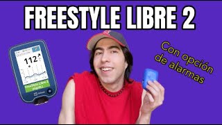 Freestyle Libre 2 Medición de glucosa sin sangre y con alarmas para hipoglucemias e hiperglucemias [upl. by Otir]