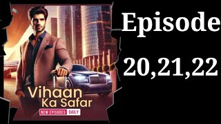 Vihaan ka safar  Episode 202122 Hindi Story  HindiAudiostory786 [upl. by Flor]