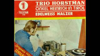 TRIO HORSTMAN  EDELWEISS WALZER speedy radio [upl. by Gyimah]