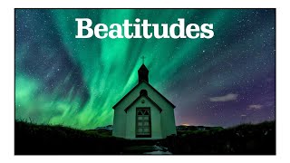 Beatitudes Song  Matthew 539 King James Version [upl. by Baalbeer]