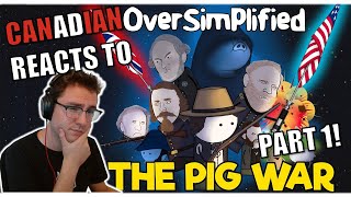 Canadian Reacts to The Pig War by Oversimplified Part 1 [upl. by Tsenrae]