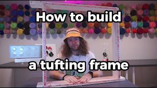 How to build a simple rug tufting frame  step by step guide  easy cheap and suitable for beginner [upl. by Hobbie446]