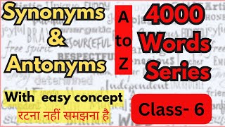 Synonyms amp Antonyms  Class6 English Vocabulary For all Competitive exams  Dayal Nayak [upl. by Kemppe]