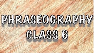 PHRASEOGRAPHY  CLASS 6 [upl. by Gothar]