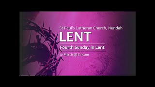 Worship Service – Fourth Sunday in Lent 10 March 2024  St Pauls Lutheran Nundah [upl. by Wallace]