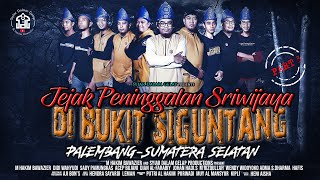 PART 3  Jejak Peninggalan Sriwijaya Di Bukit Siguntang Palembang  Syiar Dalam Gelap [upl. by Molli]