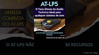 Audio Technica ATLP5 O TocaDiscos ideal para qualquer Sistema de Som tocadiscos audiotechnica [upl. by Beata]