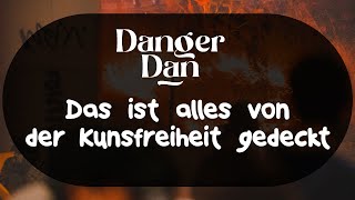 Danger Dan  Das ist alles von der Kunstfreiheit gedeckt German Lyrics [upl. by Areem]