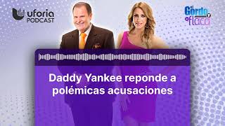 Daddy Yankee reponde a polémicas acusaciones  El Gordo y La Flaca [upl. by Datnow]