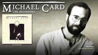 Michael Card  Barocha [upl. by Clementius]