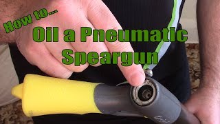 How to Oil a Pneumatic Speargun [upl. by Htebsil466]