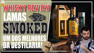 WHISKY REVIEW O SINGLE MALT LAMAS SMOKED SERIA O MELHOR DA DESTILARIA [upl. by Lj]