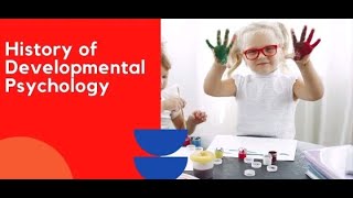 A Brief History of Developmental Psychology [upl. by Llirrem]