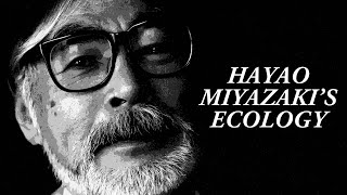 Hayao Miyazakis Ecology  The Directors Project [upl. by Claudina572]