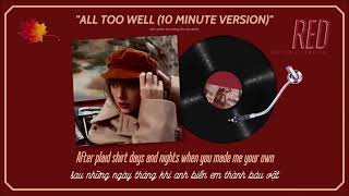 Vietsub  Lyrics  ALL TOO WELL  Taylor Swift 10 Minute Version Taylors Version [upl. by Ydoow]