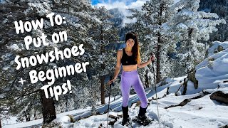 How to Put on Snowshoes  Beginner Snowshoeing Tips and Techniques [upl. by Irik]