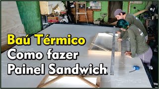 Como fazer Painel Baú Térmico Motorhome Parte 01  T01E99 [upl. by Aicelet]