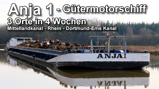 Anja 1  Gütermotorschiff  3 Orte in 4 Wochen  Kanal  Rhein  Schleuse [upl. by Vonni721]