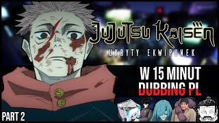 Jujutsu Kaisen Sezon 2 w 15 minut PART 2 DUBBING PL [upl. by Tare]