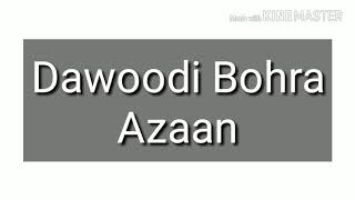 Azan  Dawoodi Bohra Azaan [upl. by Drofhsa]