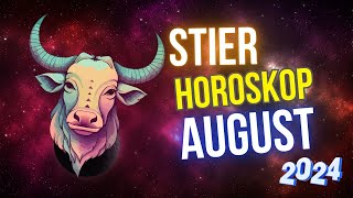 Stier Horoskop für August 2024 Zeit der großen Chance [upl. by Debera242]