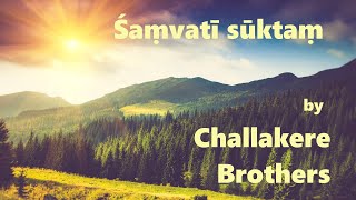 Śaṃvatī sūktaṃ Rigveda  Challakere Brothers [upl. by Bertolde]