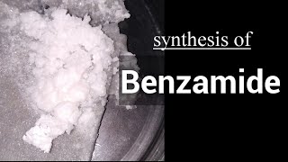 Benzamide  Organic synthesis [upl. by Maharg]