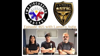 Episode 465 with Lameco Astig with Guros Roger Hyle and Stephanie [upl. by Zaneta305]