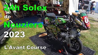 24h Solex de Nouziers 2023  Lavant course  Lord Authentic  Solex [upl. by Llenrac]