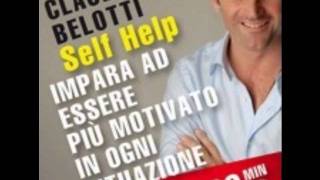 Claudio Belotti  Impara ad essere più motivato in ogni situazione [upl. by Ruon]