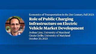 2023 Economics of Transportation in the 21st Century Joshua Linn quotRole of Public Chargingquot [upl. by Epul]