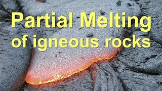 Partial Melting of Igneous Rocks [upl. by Rafaellle908]