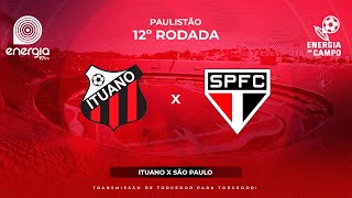 ITUANO X SÃO PAULO  10032024  PAULISTÃO  AO VIVO [upl. by Pesvoh944]