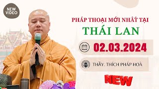 Ngày 02032024  Thầy Thích Pháp Hòa Khóa Tu Mùa Xuân tại Thái Lan [upl. by Aisayt]