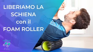 Come usare il FOAM ROLLER per schiena collo e spalle [upl. by Tammi]