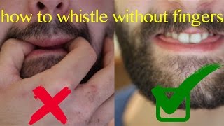 How to whistle without fingers [upl. by Kopaz]