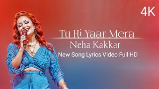 Tu Hi Yaar Mera  Lyrics Full Video 4k  Pati Patni Aur Woh  Arijit Singh Neha Kakkar [upl. by Sarson466]