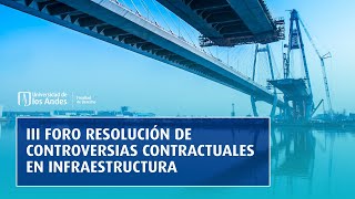 III Foro resolución de controversias contractuales en infraestructura  Jornada pm [upl. by Jessabell]