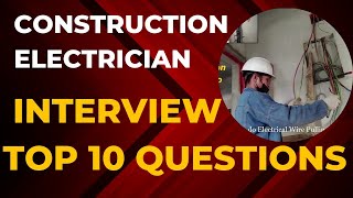 construction electrician interview top 10 questions  electrical interview  KKtechnicalDubai [upl. by Allene]