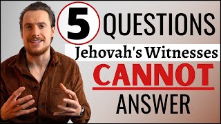 TOP 5 Questions Jehovahs Witnesses CANNOT Answer [upl. by Nnaaras]