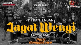 DJ BANTENGAN JAGAT WENGI GANYENG STYLE  ZAINUL99 [upl. by Herrick]