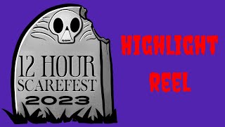 12 Hour Scarefest 2023 Highlight Reel [upl. by Harehs]