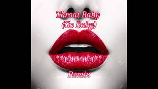 Throat baby Go Baby Remix BRSKash [upl. by Nilved807]