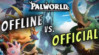 Palworld OFFLINE Servers vs OFFICIAL Servers Pros and Cons for Each [upl. by Luamaj]