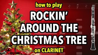 How to play Rockin Around the Christmas Tree on Clarinet  Clarified [upl. by Persas]