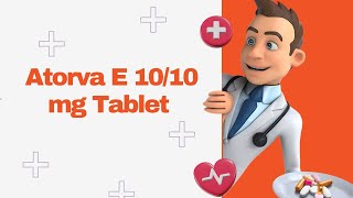 Atorva E 1010 mg Tablet [upl. by Iznek]